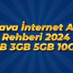 Bedava İnternet Alma Rehberi 2024 – 1GB 3GB 5GB 10GB